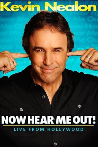 Kevin Nealon: Now Hear Me Out! Poster