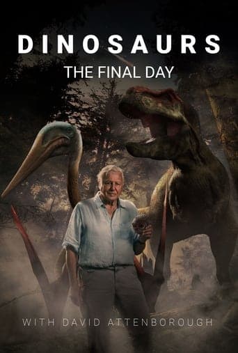 Dinosaurs: The Final Day with David Attenborough Poster