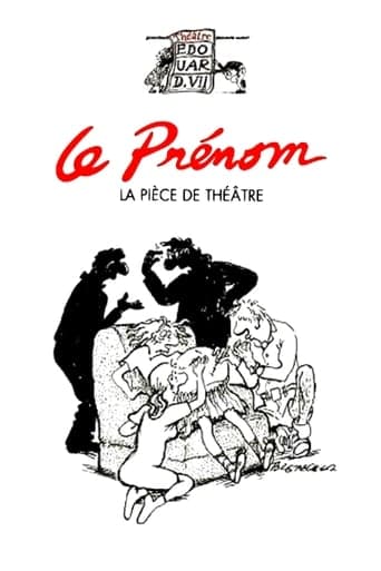 Le Prénom : la pièce de théâtre Poster