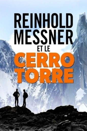 Mythos Cerro Torre: Reinhold Messner auf Spurensuche Poster