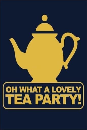 Oh, What a Lovely Tea Party Poster