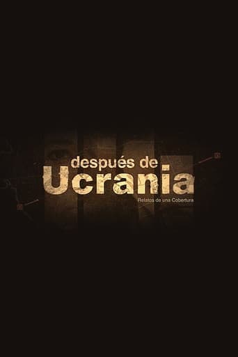 Después de Ucrania: Relatos de una Cobertura Poster